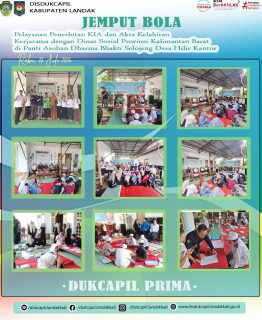 Jemput Bola

Pelayanan Penerbitan KIA dan Akta Kelahiran 
kerjasama dengan Dinas Sosisal Provinsi Kalimantan Barat
Rabu 22 Juli 2026 di Panti Asuhan Dharma Bhakti Selonjeng Desa Hilir Kantor